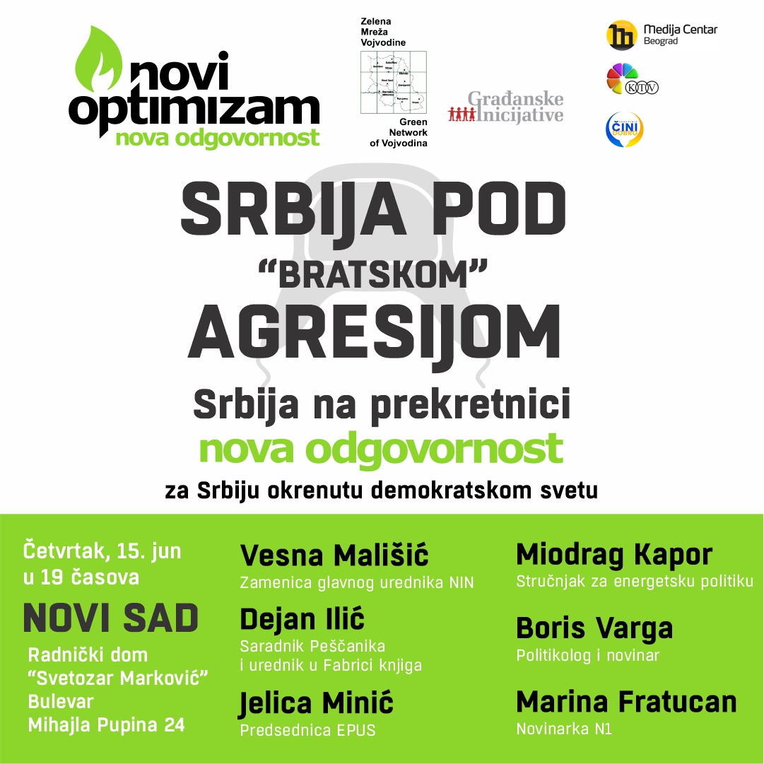 novi_optimizam's tweet photo. #Srbija je na prekretnici!
Naša nova tribina #Srbijapodbratskomagresijom će se održati u četvrtak, 15. juna, u 19 časova, u Radničkog domu „Svetozar Marković“, ulica Bulevar Mihajla Pupina 24, u #NoviSad
@gradjanske
@MedijaCentar
#ZelenemrezeVojvodine
#CiniDobro https://t.co/IkZqi4TGHf