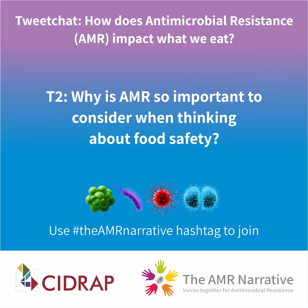 T2: Why is #AMR so important to consider when thinking about food safety? 

#theAMRnarrative 

#FoodSafety