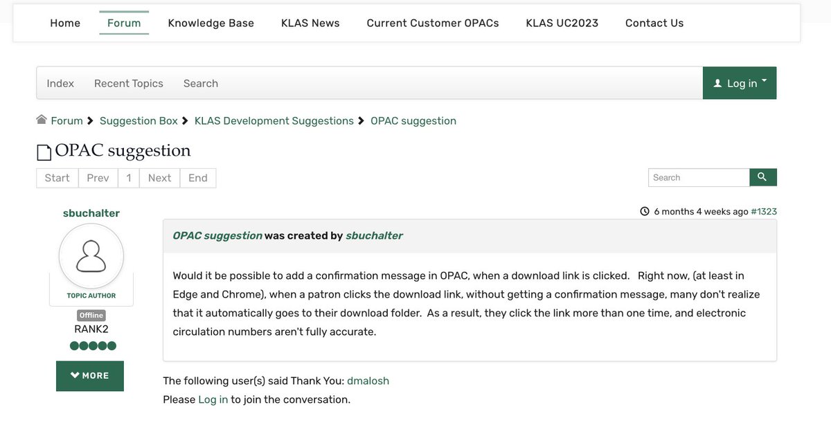 KLASlibraries's tweet image. About 6 months ago, a #KLASUser requested a confirmation message added to #KLAS&apos; #WebOPAC, triggered when a patron clicks a download link. Yesterday, another user asked for an audible alert. Is this a #feature you want to see added?  Reply &amp;amp; let us know: klasusers.com/forum/klas-use…