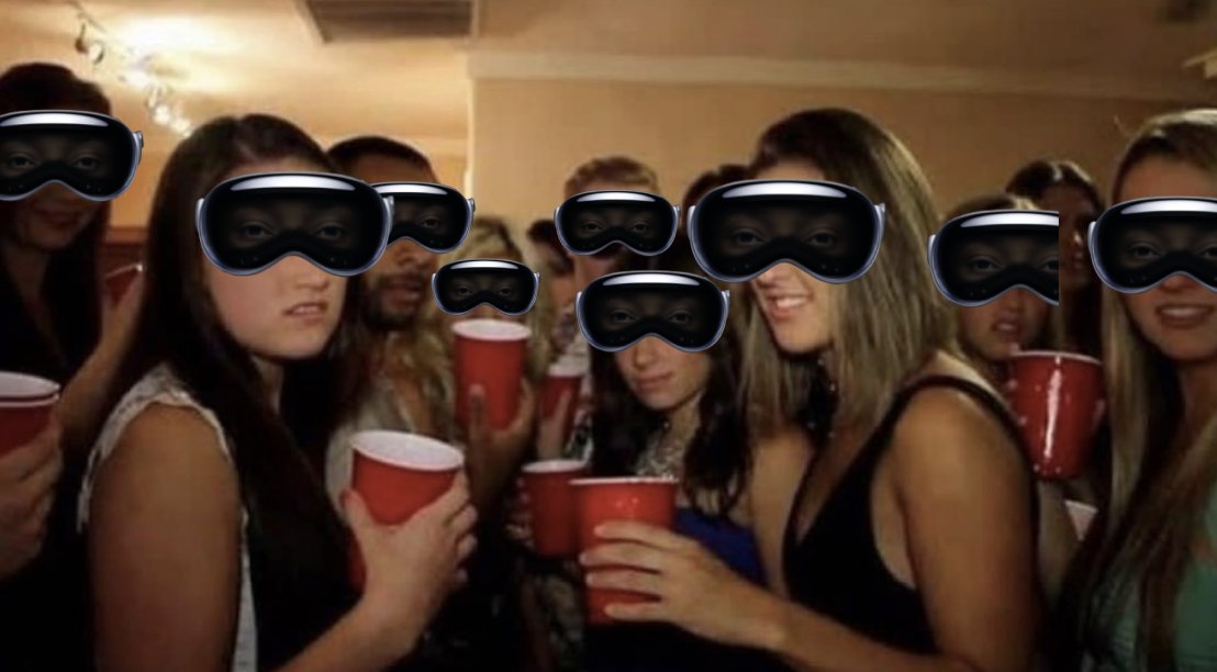 POV: you're at a tech party in 2024 and walk in without your goggles