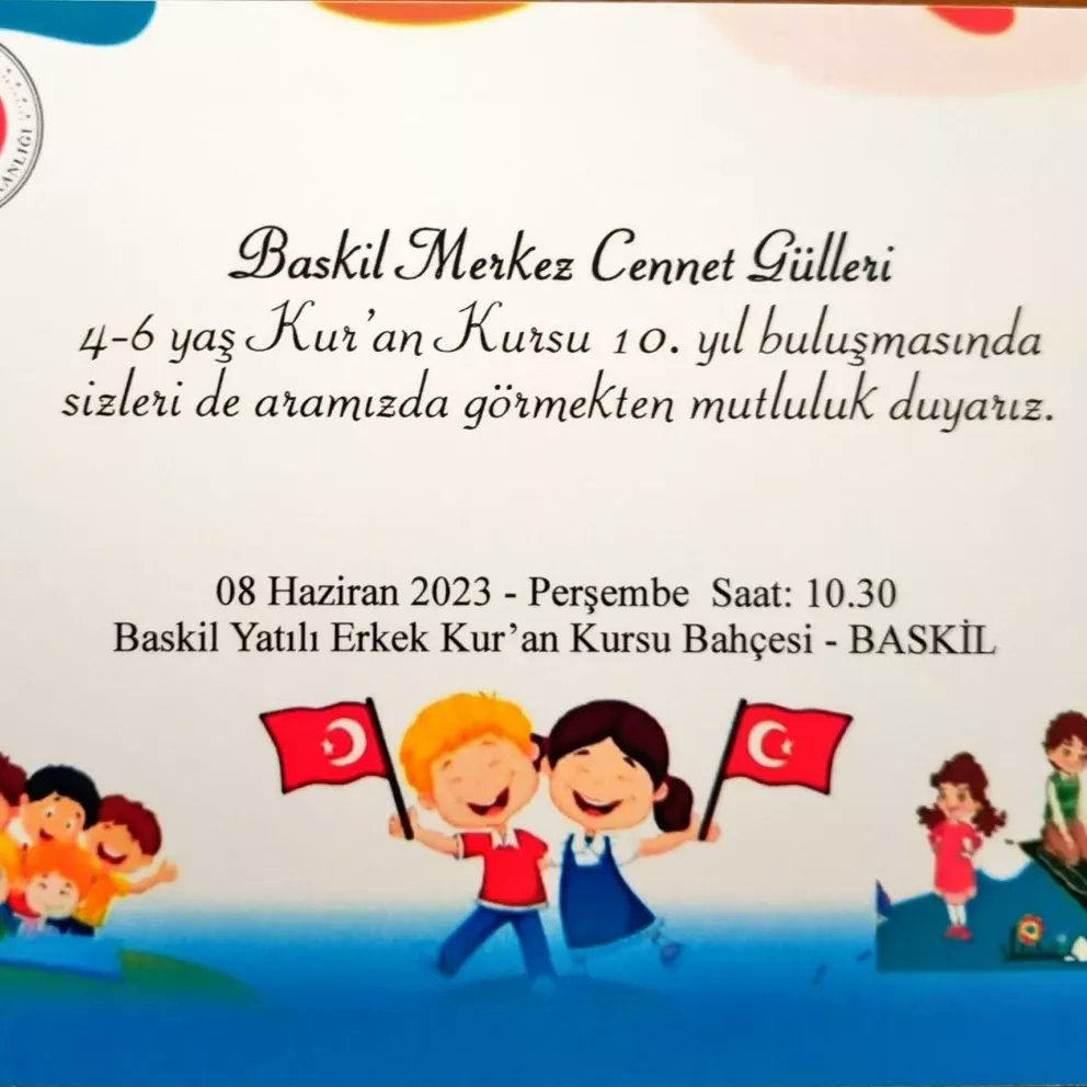 BaskilMuftulugu's tweet photo. BASKİL İLÇE MÜFTÜLÜĞÜ 4-6 YAŞ KUR’AN KURSLARI 10.YIL BULUŞMASI ETKİNLİĞİNE SİZLER DE DAVETLİSİNİZ... https://t.co/Eb4J9HfZnh