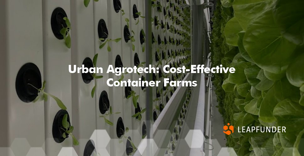 Leapfunder's tweet photo. Urban Agrotech: Cost-Effective Container #Farms 🌱 https://t.co/e2uhoxlxxv #LiveRound #Fundraising #startup 🚀 https://t.co/nbhZjaFBuf
