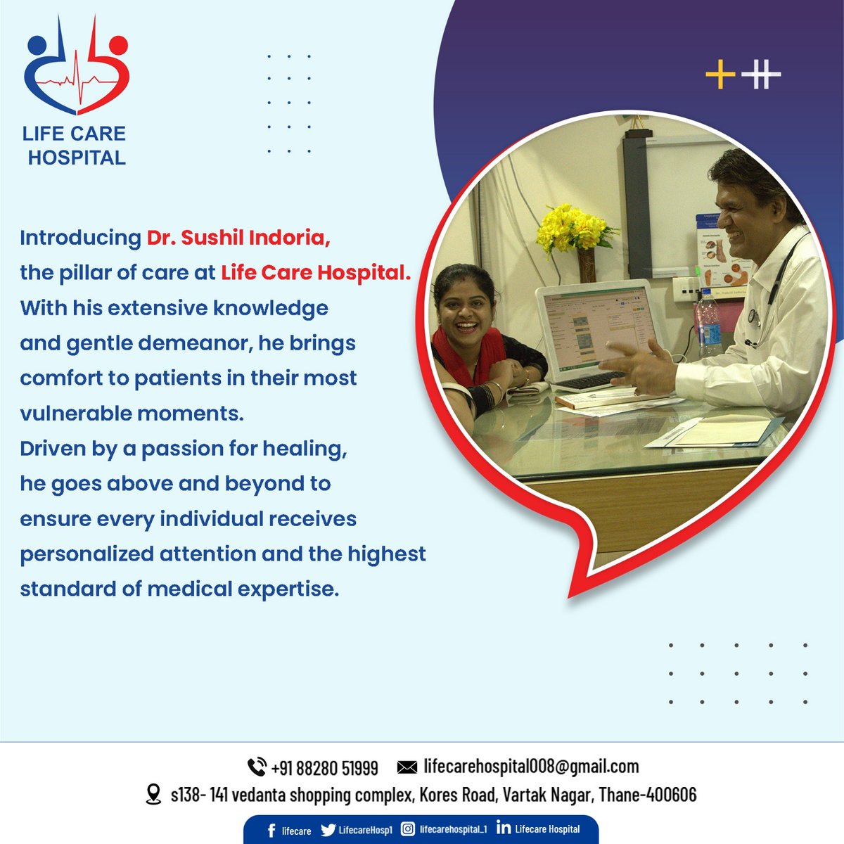 Dr. Sushil Indoria the Heart of our Hospital, with his guidance and support Lifecare Hospital is getting better day by day!

#Lifecarehospital #HospitalCare #BestTreatment #SupportiveStaff #MedicalExcellence #PatientFocused #CaringProfessionals #HealingHands #QualityHealthcare