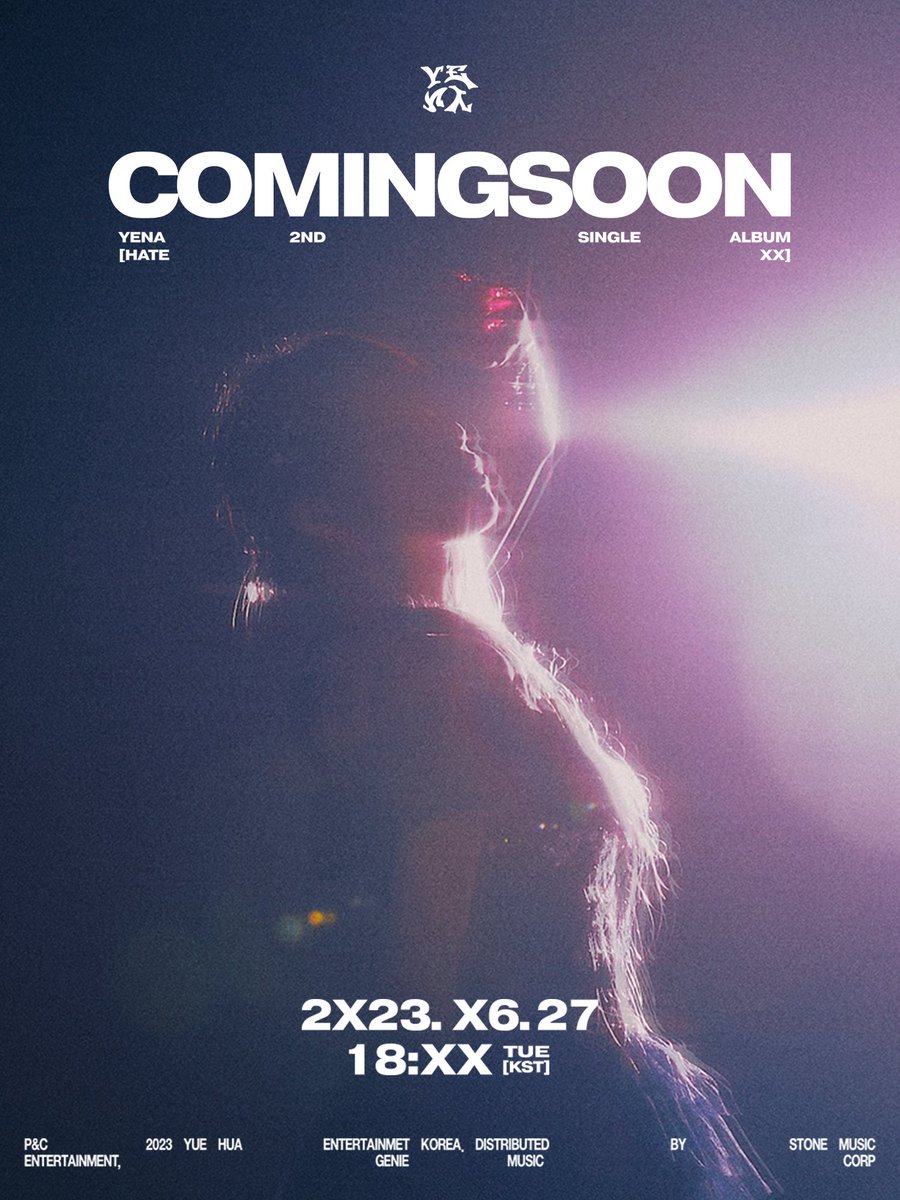 YENA(최예나)

COMING SOON POSTER

2023.06.27 6PM (KST)

#최예나 #예나 #YENA
#HATE_XX