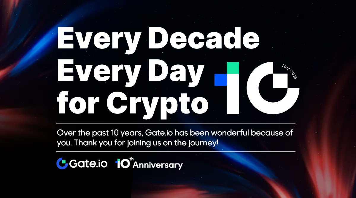 🥳 Let's Celebrate 10 Years of Gate.io! 

Join us in commemorating our 10th anniversary, as we look back on a decade of groundbreaking achievements and thrilling crypto adventures 🚀 

💎 gate.io/10th-anniversa… 💎 

#Gateio #GateioTurns10 #Gateio10thAnniversary