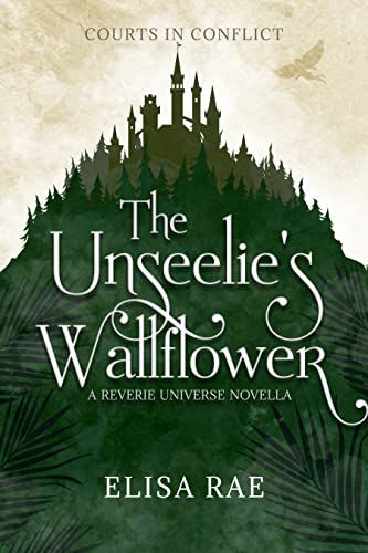 The Unseelie’s Wallflower by Elisa Rae
A light, fantasy romance.
Kindle: amzn.to/3WWbwib  #ad
Paperback: amzn.to/43uQgCC
#Kindle #NewRelease #KindleUnlimited
#Paperback