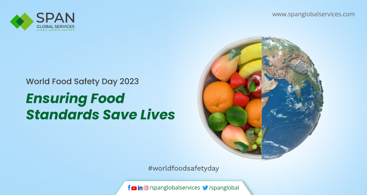 World Food Safety Day is a reminder that we all have a role to play in preventing foodborne illnesses. Let's take action to make food safety a priority. #WorldFoodSafetyDay #FoodStandardsSaveLives #FoodSafety #SpanGlobalServices
