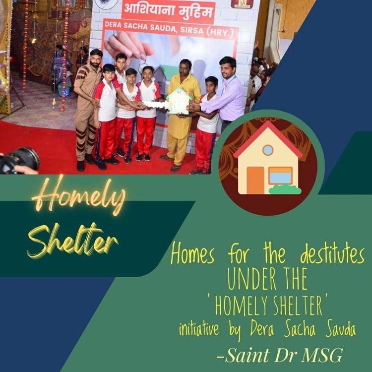 Having a roof over head is a basic necessity, but not everyone has it. Many financial weak people spend their life sleeping on roadside.

#SaintDrMSG has started the #AashiyanaMuhim wherein #DeraSachaSauda devotees build #FreeHomesForNeedy & give them the #GiftOfHome