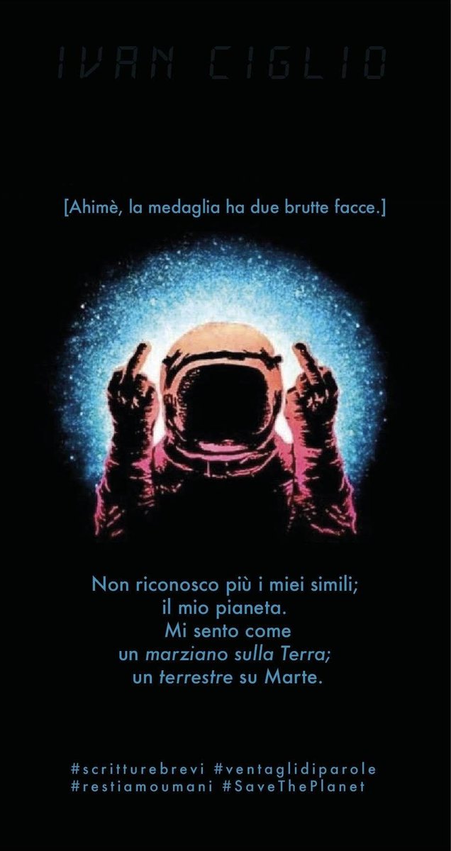 professorino58's tweet photo. #scritturebrevi #ventaglidiparole #restiamoumani #SaveThePlane[Ahimè, la medaglia ha due brutte facce.]
Non riconosco più i miei simili; il mio pianeta. Mi sento come un marziano sulla Terra; un terrestre su Marte. https://t.co/0NIZieIGIC