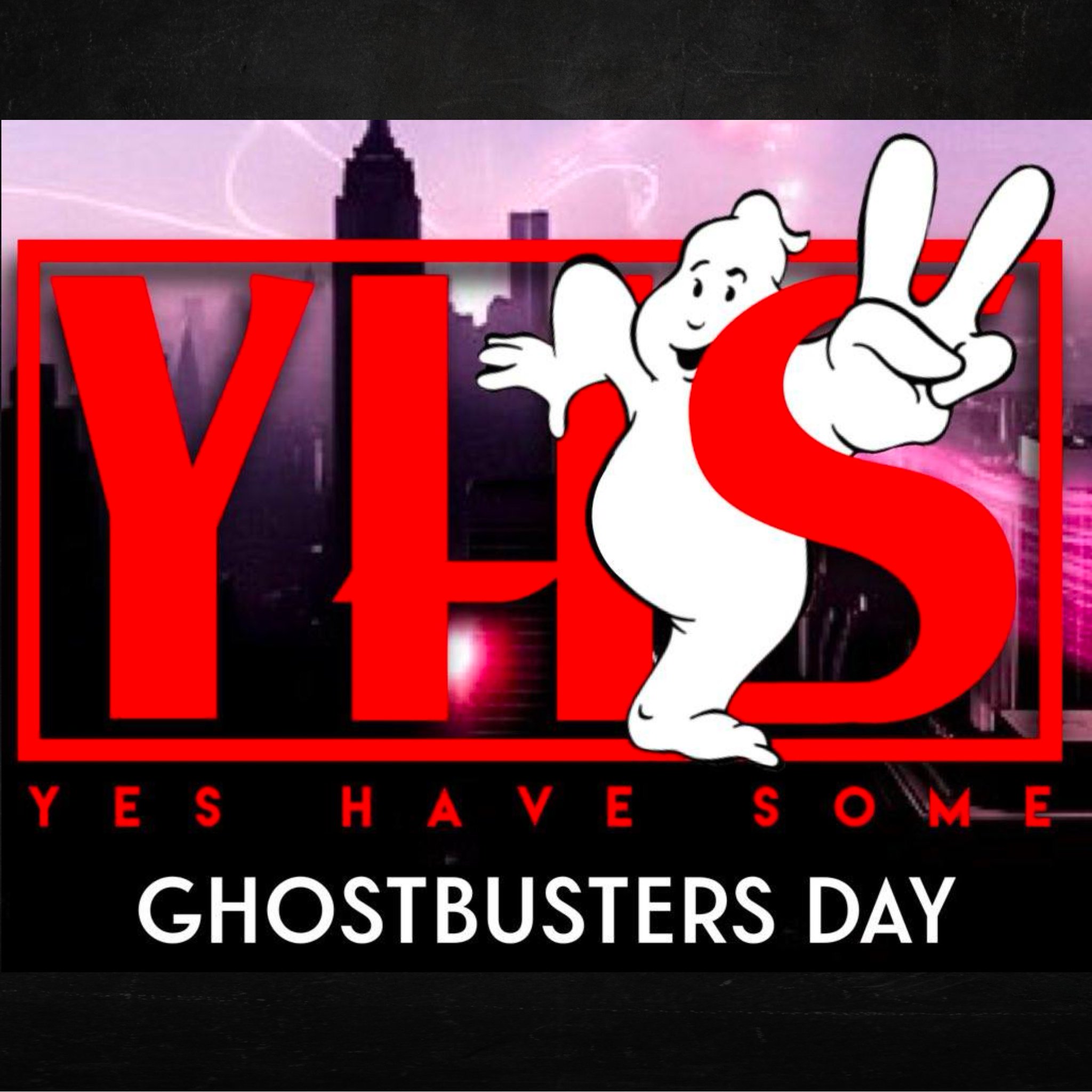 Yes Have Some on Twitter "Tomorrow is Ghostbusters Day! Join us on our