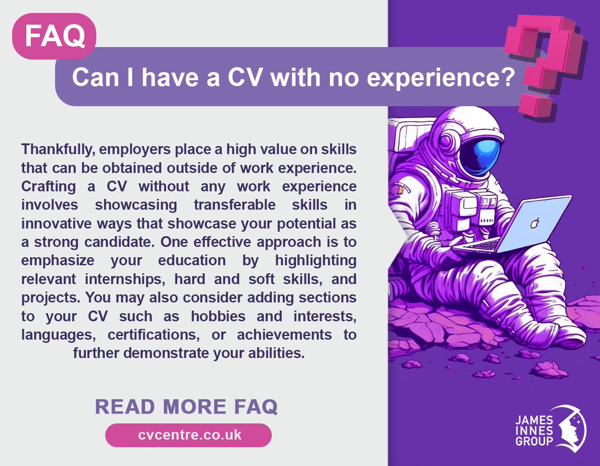 Can I have a CV with no experience?
------------------------
Thankfully, employers also place a high value on skills that can be obtained outside of work experience.

jamesinnes.group/about/faq

#cv #cvhelp #job #jamesinnesgroup #cvwriting #cvwritingservices #jobs #jobhelp #cvtips