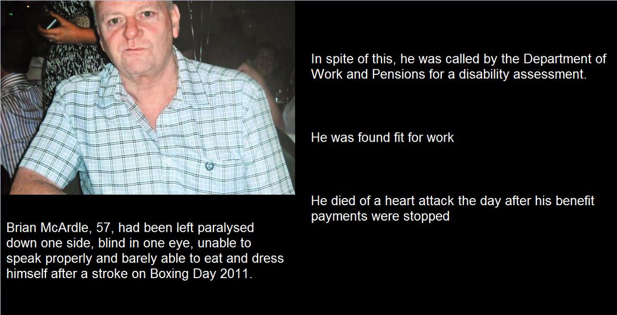 9. Brian was found 'fit for work'. He died of a heart attack the day after his benefits were stopped