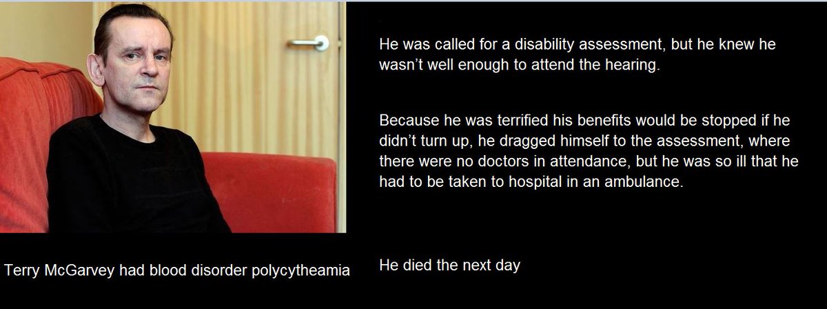 11. Terry was frightened his benefits would be stopped if he didn't attend his DWP Work Capability Assessment. He died the next day