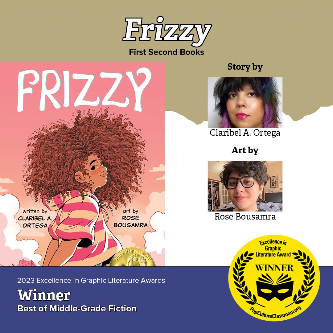PopClassroom's tweet photo. Frizzy by @Claribel_Ortega and @rosebousamra (@01FirstSecond) is this year’s Excellence in Graphic Literature Awards Winner for Best in Middle Grade — Fiction category!

#EGLAwards #comicsintheclassroom https://t.co/cn2wYqxLBW