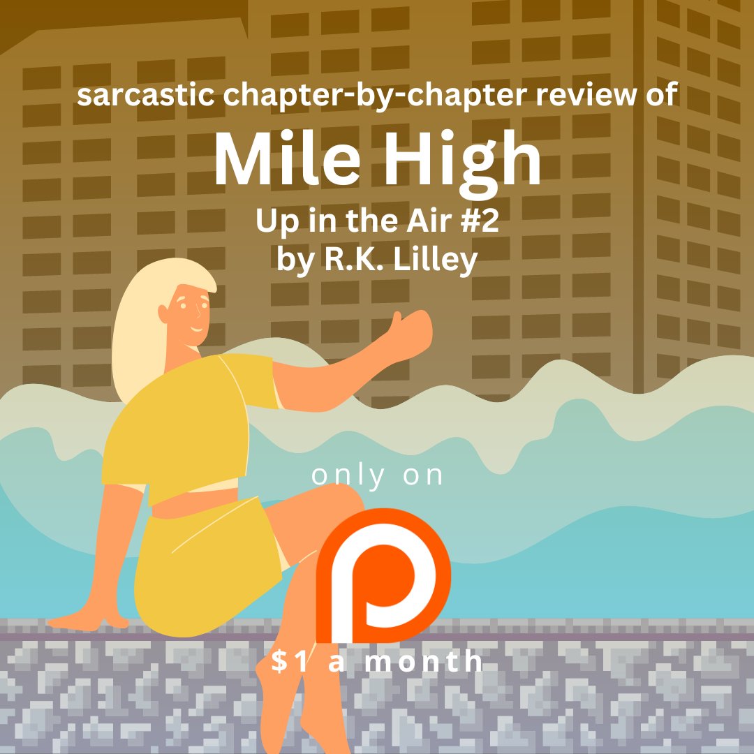 Read my snark of Mile High (Up in the Air 2) on Patreon now for $1/month. Updated daily! Subscribe today! #booktwt #Spicy #RomanceRead #romancebooks #abused #contemporaryromance patreon.com/posts/published