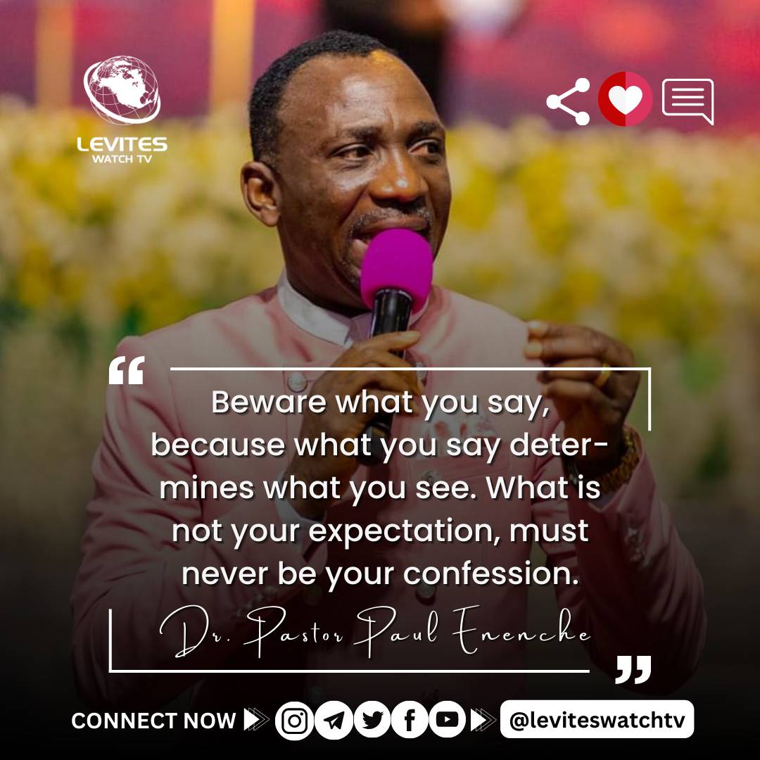 leviteswatchtv's tweet photo. “Beware what you say, because what you say determines what you see. What is not your expectation, must never be your confession.” - Dr. Paul Enenche

#drpaulenenche #leviteswatchtv https://t.co/Ru12nfM5WS