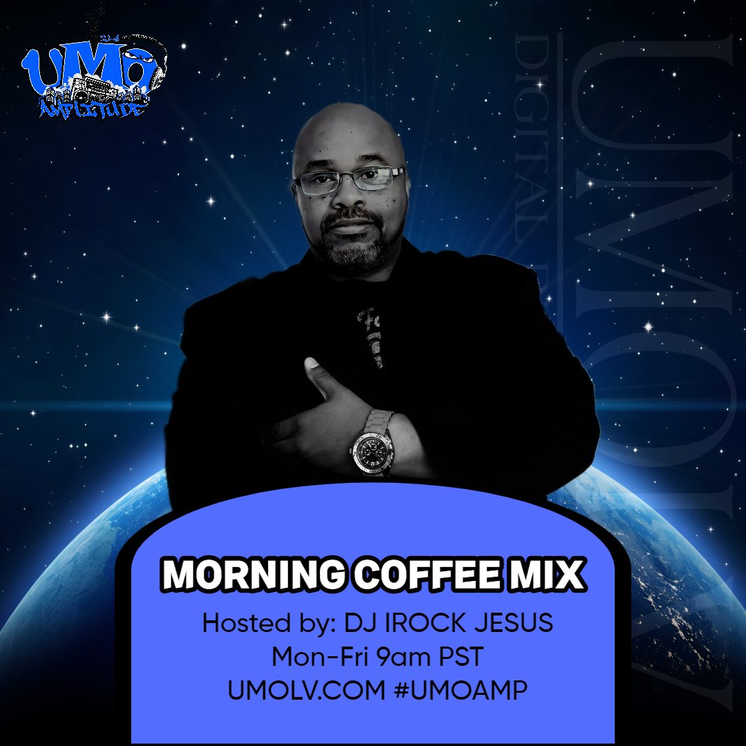 #UMOLV Broadcaster: #UMOAMP #WeekDays presents - #MorningCoffeeMix hosted by #DJIROCKJESUS #WednesdayMorning #HUMPDAY  from 9am-11am PST

UMOLV.COM #NoCompromise #218AMP #Amplitude