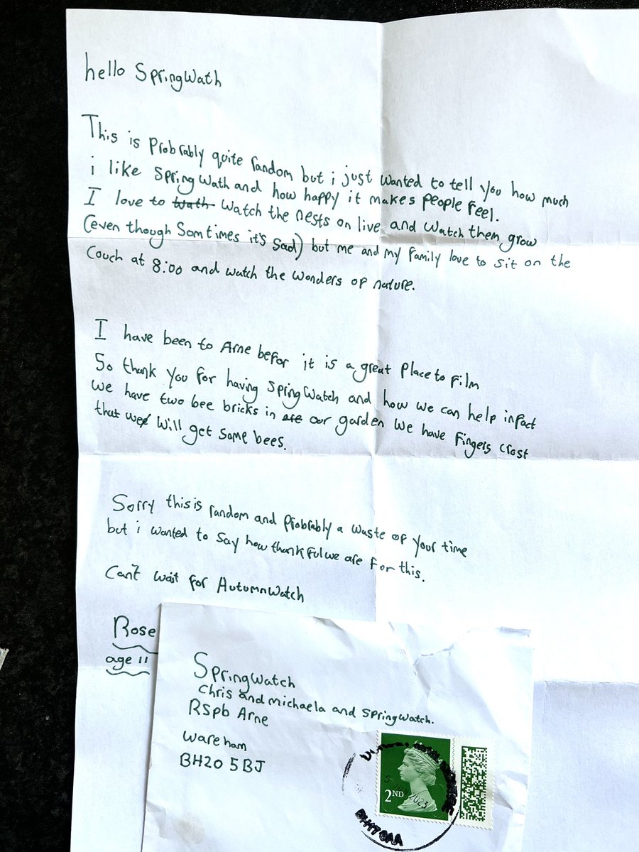 A letter without a return address arrived . . . 
Dear Rose , it’s not random or a waste of our time , it’s a lovely letter . Thank you . I’m glad you and your family watch and I hope the bees come to your bricks . Best , Chris . PS Its not sad really , it’s the way the wild world