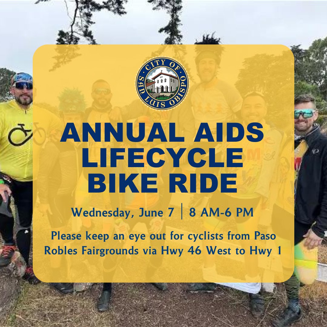 Attention, #SLOCITY! Today, June 7, over 2,000 cyclists will be riding as of the AIDS Life Cycle Bicycle Ride. The riders will be leaving Paso Robles Fairgrounds via Hwy 46 West to Hwy 1

🚴‍♀️ Please keep an eye out for these cyclists from 8 AM-6 PM. Thank you for your cooperation!