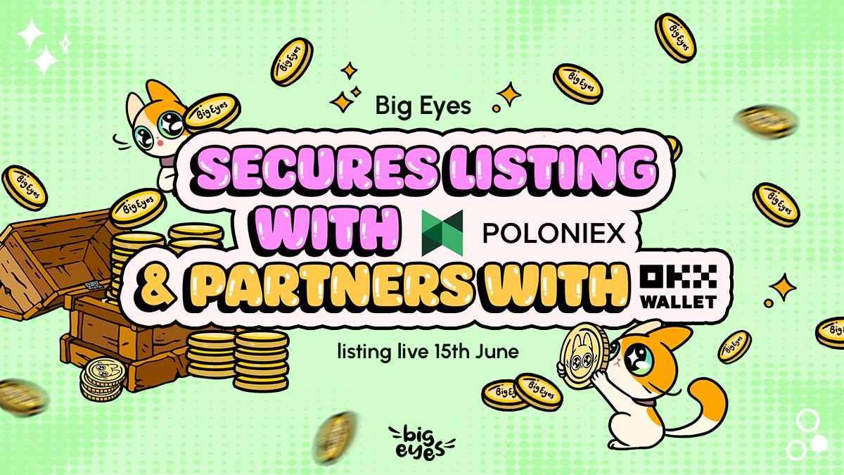 #BigEyes: The cutest cat in the #Crypto space!
 
😺OKX PARTNERSHIP @okxweb3 + POLONIEX LISTING <a href="/Poloniex/">Poloniex Exchange</a> + Uniswap on 15th JUNE! 

😺More partnerships + listings coming soon!

😺46362 Unique Buyer + Raised $27,462,080.25 in presale excluding bonuses!😻

#OKX #Poloniex #Uniswap