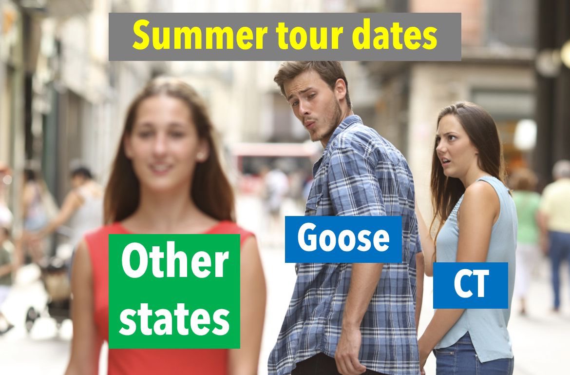 What’s up with zero CT dates this summer <a href="/goosetheband/">Goose</a> ?  More Chi-town but no home state love.