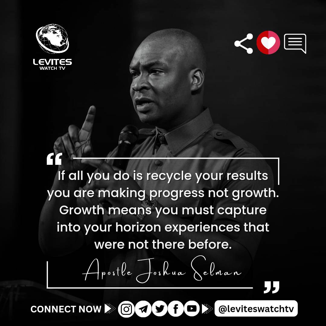 leviteswatchtv's tweet photo. “If all you do is recycle your results you are making progress not growth. Growth means you must capture into your horizon experiences that were not there before.” - Apostle Joshua Selman Nimmak

#apostleselman #apostlejoshuaselman #apostlejoshuaselmannimmak #leviteswatchtv https://t.co/VWaFuBolUH