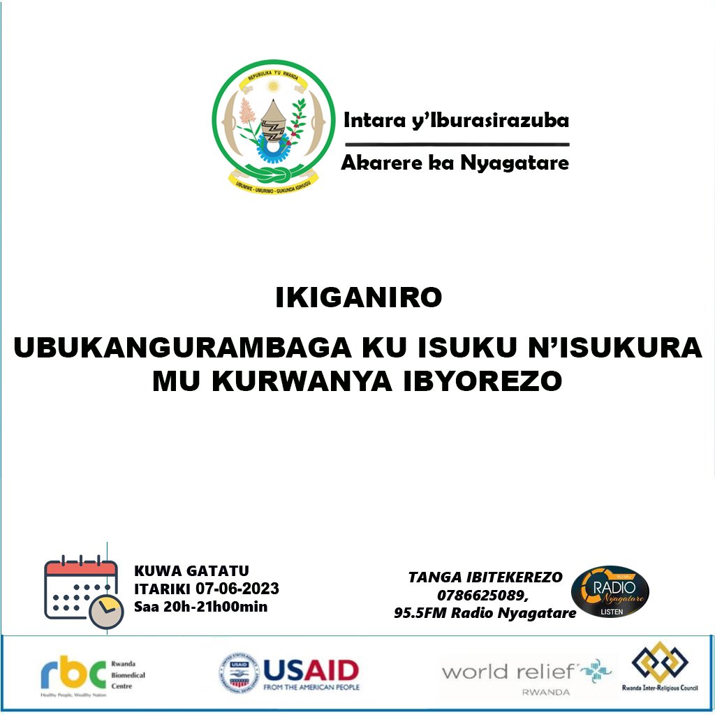NyagatareDistr's tweet photo. Kuri uyu mugoroba, Ku bufatanye na #worldrelief tubararikiye gukurikira no gutanga ibitekerezo mu ikiganiro gitambuka kuri @RadioNyagatare  95.5 FM guhera 20h00-21h00 z'umugoroba; kivuga ku bukangurambaga ku isuku n'isukura mu kurwanya ibyorezo. https://t.co/l6T5ByMnQP