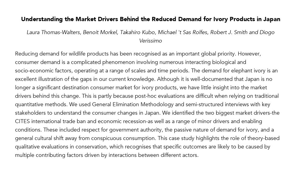 Understanding the Market Drivers Behind the Reduced Demand for Ivory Products in Japan

Thomas-Walters (@LauraThoWal), Morkel (@BenoitMorkel), Kubo (@tak_kubot), 't Sas Rolfes (@tSasRolfes), Smith and Verissimo (@verissimodiogo)

osf.io/preprints/soca…