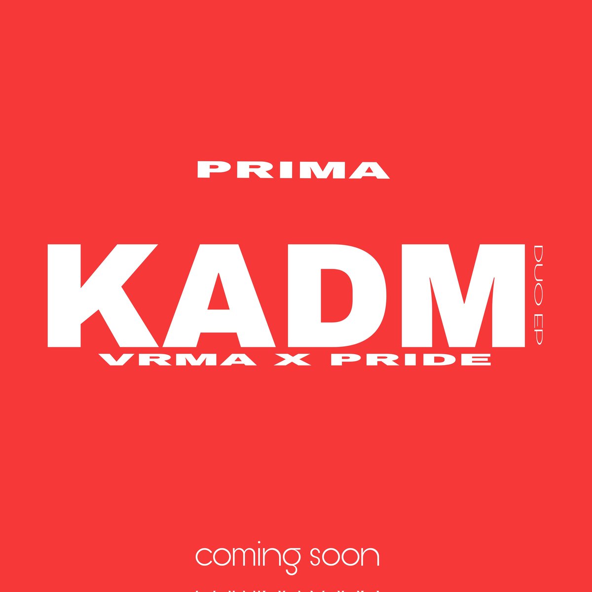 thevrmaa's tweet photo. Announcement poster....

I just want to tell you that @thevrmaa AND @youknowpride  
Have been modified as a duo officially. Our duo is known as "PRIMA" mean "प्रथम"(first)....

Yaa and stay tuned for more information about our EP "KADM" https://t.co/yPd3P2evZo