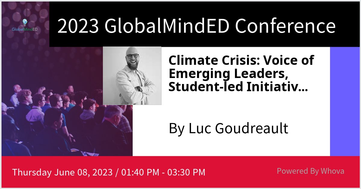 LucGoudreault's tweet photo. Tomorrow at 2023 GlobalMindED Conference on Climate Crisis: Voice of Emerging Leaders, Student-led Initiatives, and Multi-Generational Solutions. Looking forward to meeting you all! #GMED2023 https://t.co/wj1f3Dzp93