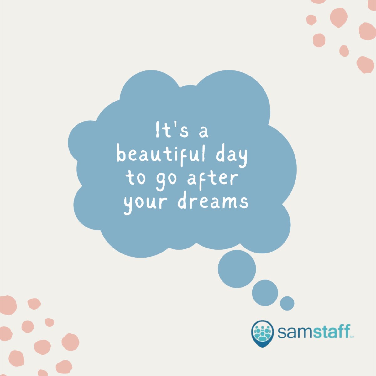 samstaff2017's tweet photo. Dreaming big is the first step in achieving your goals. One of our favorite things to do at samstaff is to help people find their Dream Jobs! Check us out at https://t.co/go6FkE7m08 #samstaff #changingstaffing #changinglives #womenowned #HIMstaffing https://t.co/XozS6PkjVe