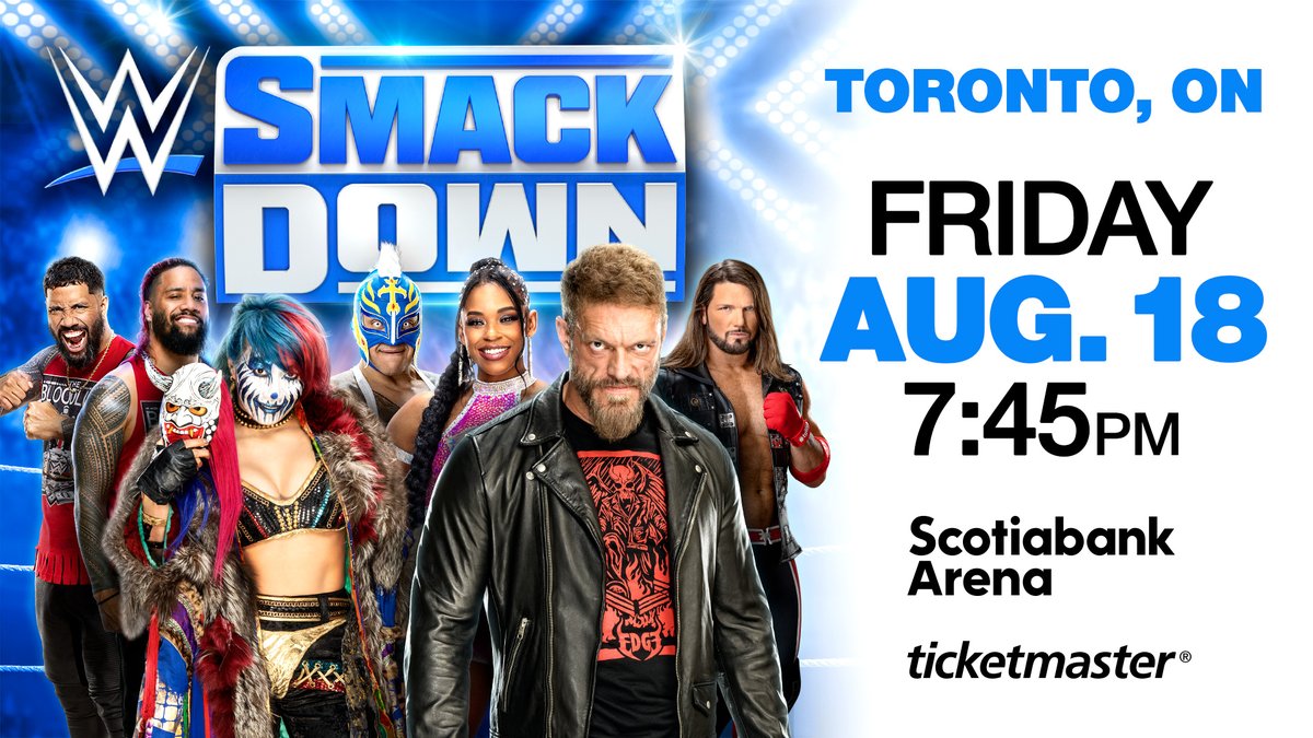 JUST ANNOUNCED! The Rated-R Superstar Edge (@EdgeRatedR) will be live in Toronto for Friday Night Smackdown August 18!

🎟 bit.ly/3WX626Q