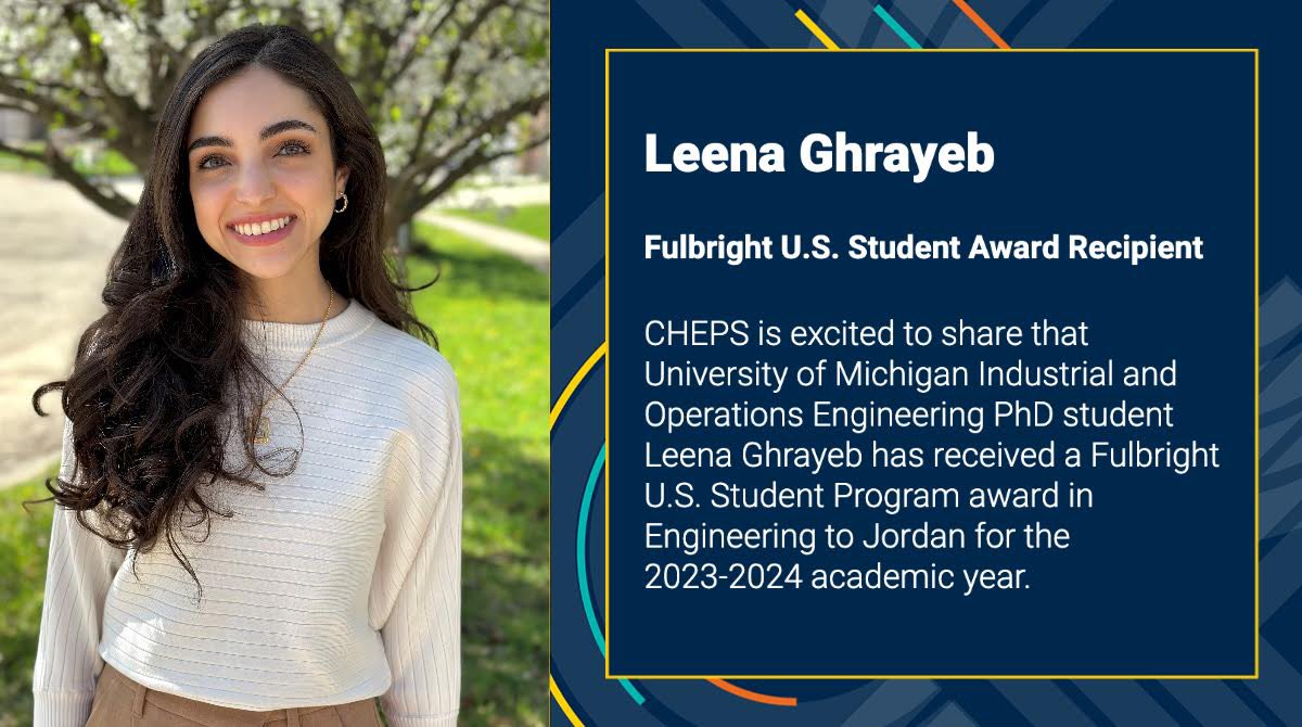Congratulations to <a href="/umichioe/">U-M Industrial and Operations Engineering</a> PhD student, CHEPS researcher, and recent Fulbright U.S. Student Award recipient <a href="/leena__gh/">Leena Ghrayeb</a>!

Learn more about Leena’s work here: rb.gy/or16t