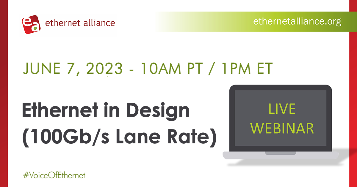 EthernetAllianc's tweet image. 30-minute warning! @EthernetAllianc&apos;s &quot;#Ethernet in #Design&quot; #TechnologyWebinar begins at 1pm ET, so this is your last chance to snag a seat. We&apos;ll also be live-tweeting presentation highlights using the #100GbpsLaneRate hashtag. Join us? bit.ly/45TEnI3 #VoiceOfEthernet