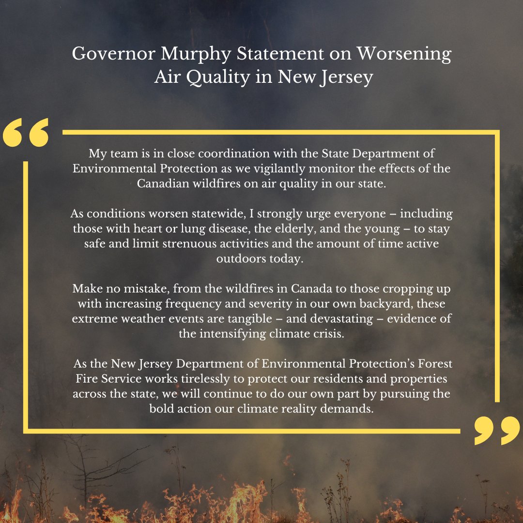 As the effects of the Canadian wildfires on our air quality worsen, I strongly urge everyone to stay safe, limit strenuous activities, and reduce the amount of time spent outdoors today. Stay safe, NJ.