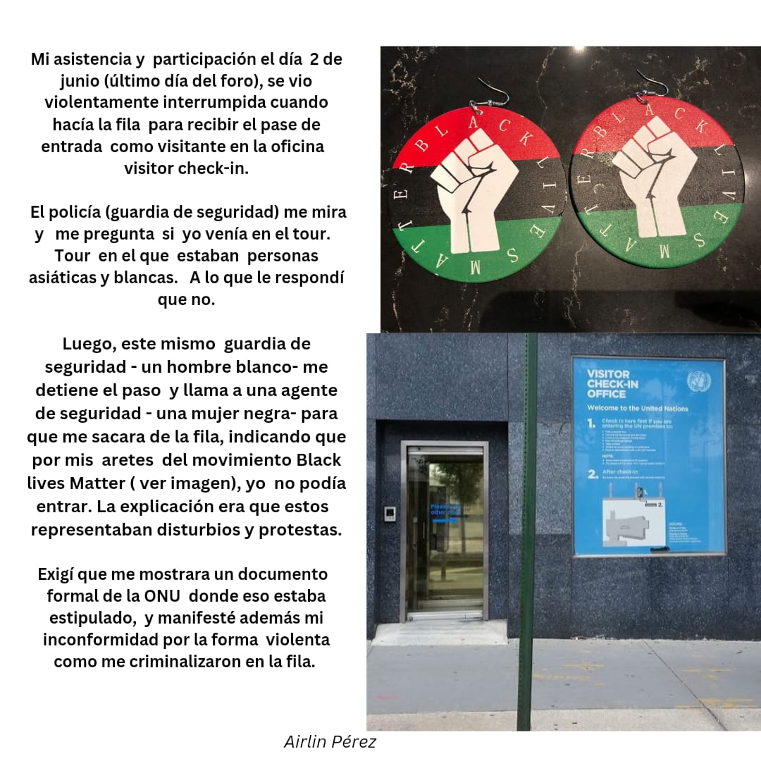 Aylinperez93's tweet photo. A continuación presento mi denuncia pública sobre la violencia racista y perfilamiento como activista negra en las instalaciones de las @ONU_es mientras intentaba asistir al Foro Permanente Afrodescendiente. 

Exijo una investigación al respecto y garantías de no repetición. https://t.co/sxAkwXt47p