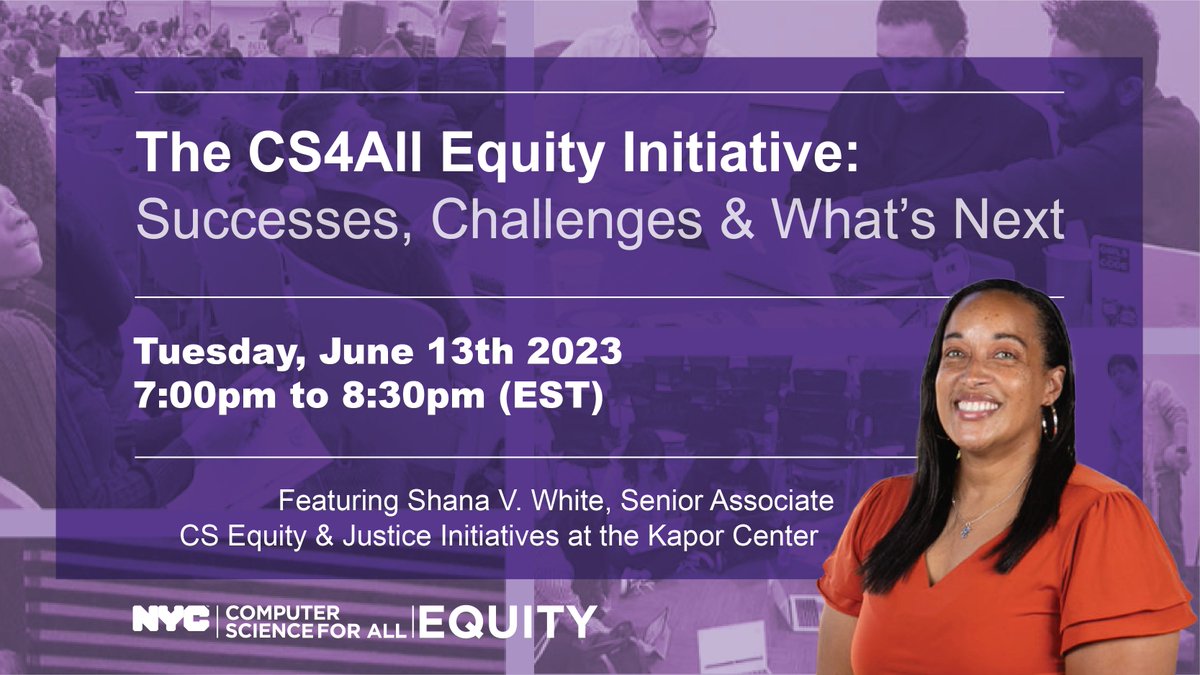 KaporCenter's tweet image. Don&apos;t miss @ShanaVWhite, Senior Associate of CS Equity &amp;amp; Justice at #KaporCenter speaking at @CSforAllNYC&apos;s next event on 6/13! Join for a discussion on successes, challenges and what&apos;s next for equitable #computerscience! #CSforAllNYC bit.ly/3WYgV8f
