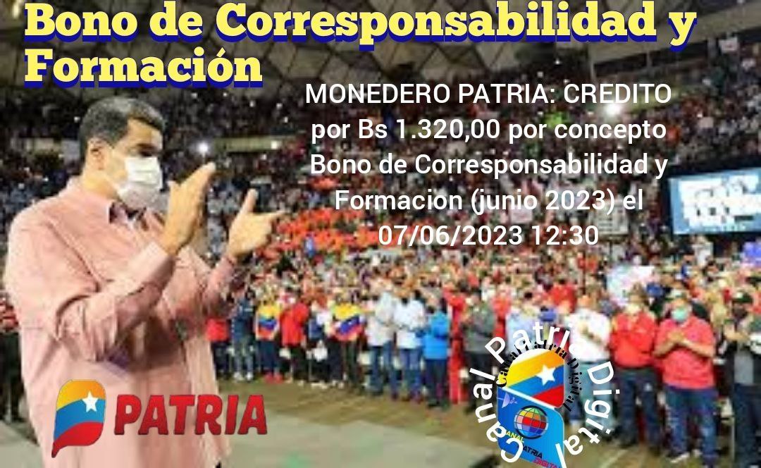 canalpatriadig's tweet photo. #AHORA

💳 Inicia la entrega del Bono de Corresponsabilidad y Formación, (junio 2023) enviado por nuestro Pdte. @NicolasMaduro a través del Sistema del @CarnetDLaPatria.

✅ Monto: 1.320,00 Bs.

#VenezuelaEsUniónYCooperación https://t.co/3o2kRcajaE