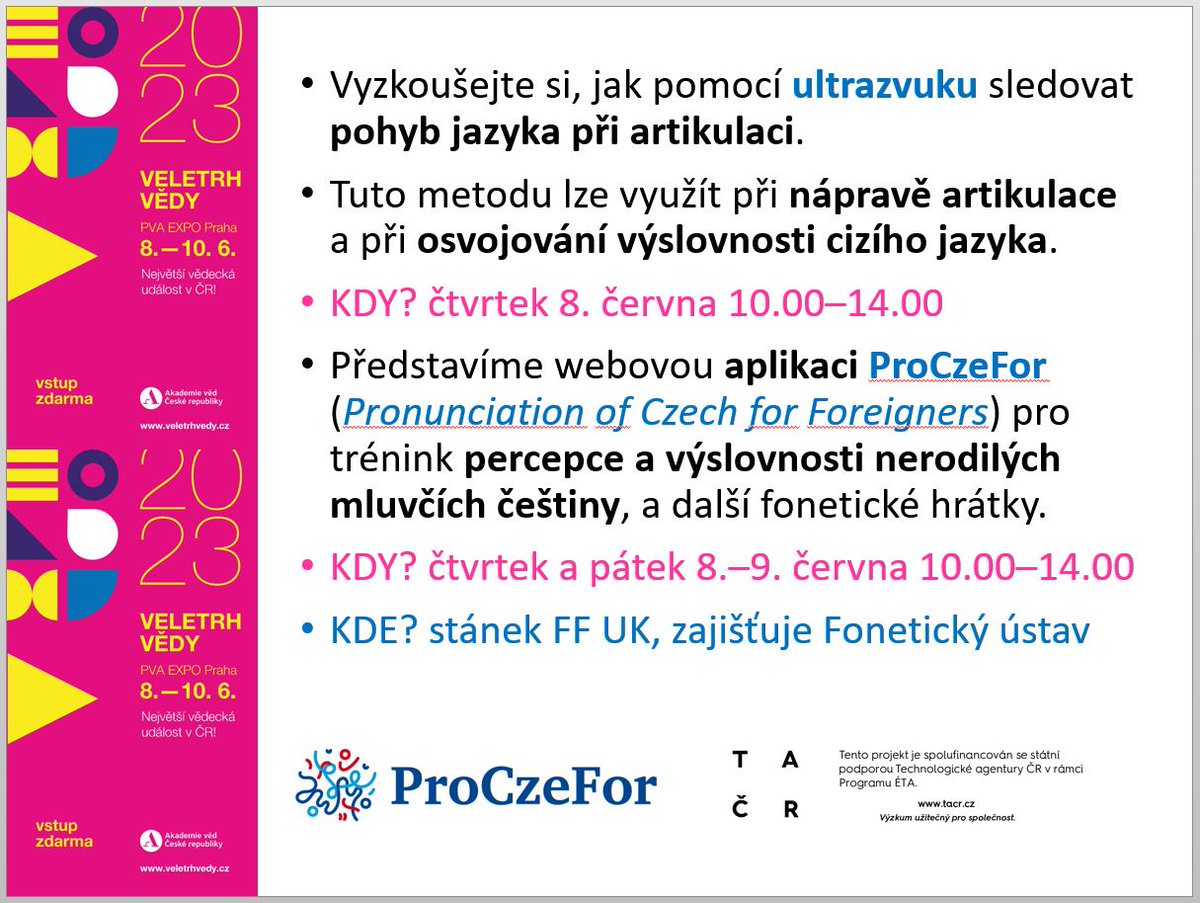 ProCzeFor's tweet photo. Na #výslovnost s #ultrazvuk(em) a #čeština je také cizí jazyk. Hlavní témata prezentace Fonetického ústavu pro #Veletrhvědy, stánek @FF_CUNI @UniKarlova @CharlesUniPRG.
https://t.co/yszeGtEBjM #ProCzeFor https://t.co/CFfYOjTjSr
@Akademie_ved_CR @TACR_cz #podporenoTACR #programÉTA https://t.co/USV92LsSLm