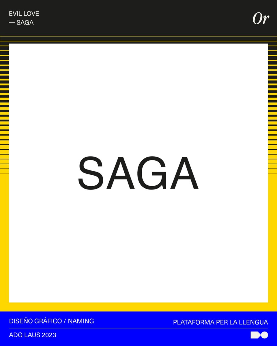 🏆 ORO #ADGLaus23 #DiseñoGráfico 

> Identidad corporativa > Naming

SAGA
Agencia/Estudio: <a href="/EvilLoveYou/">· Evil Love ·</a>
Cliente: Plataforma per la Llengua