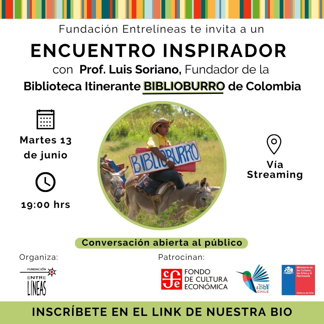 Te invitamos a un ENCUENTRO INSPIRADOR con el Profesor Luis Soriano, Fundador de la Biblioteca Itinerante #Biblioburro en Colombia. 
🗓️Martes 13 de junio
📷19:00 hrs (Santiago de Chile) 
👁️ Inscríbete aquí: forms.gle/SPFZG8r2AnMHgg…
¡Te esperamos!