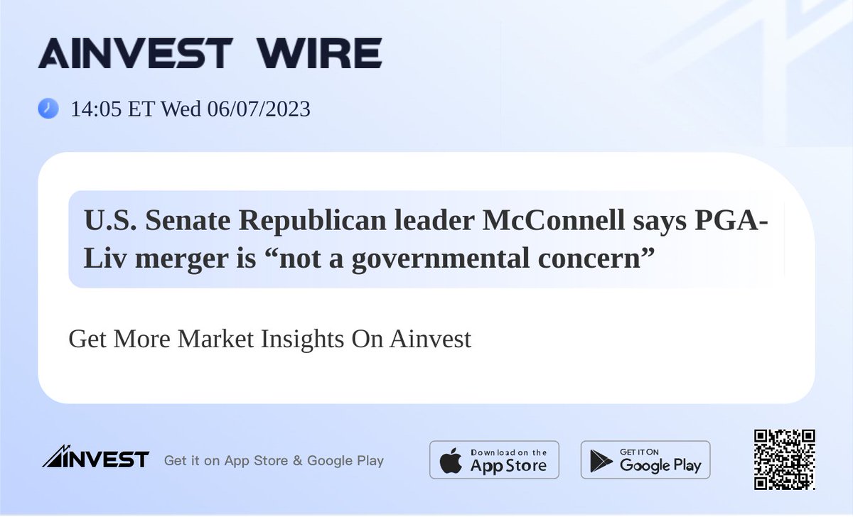 U.S. Senate Republican leader McConnell says PGA-Liv merger is “not a governmental concern”
#AInvest #Ainvest_Wire #ElectionDay #Election2022 #MidtermElections2022
View more: bit.ly/3X4l0XC