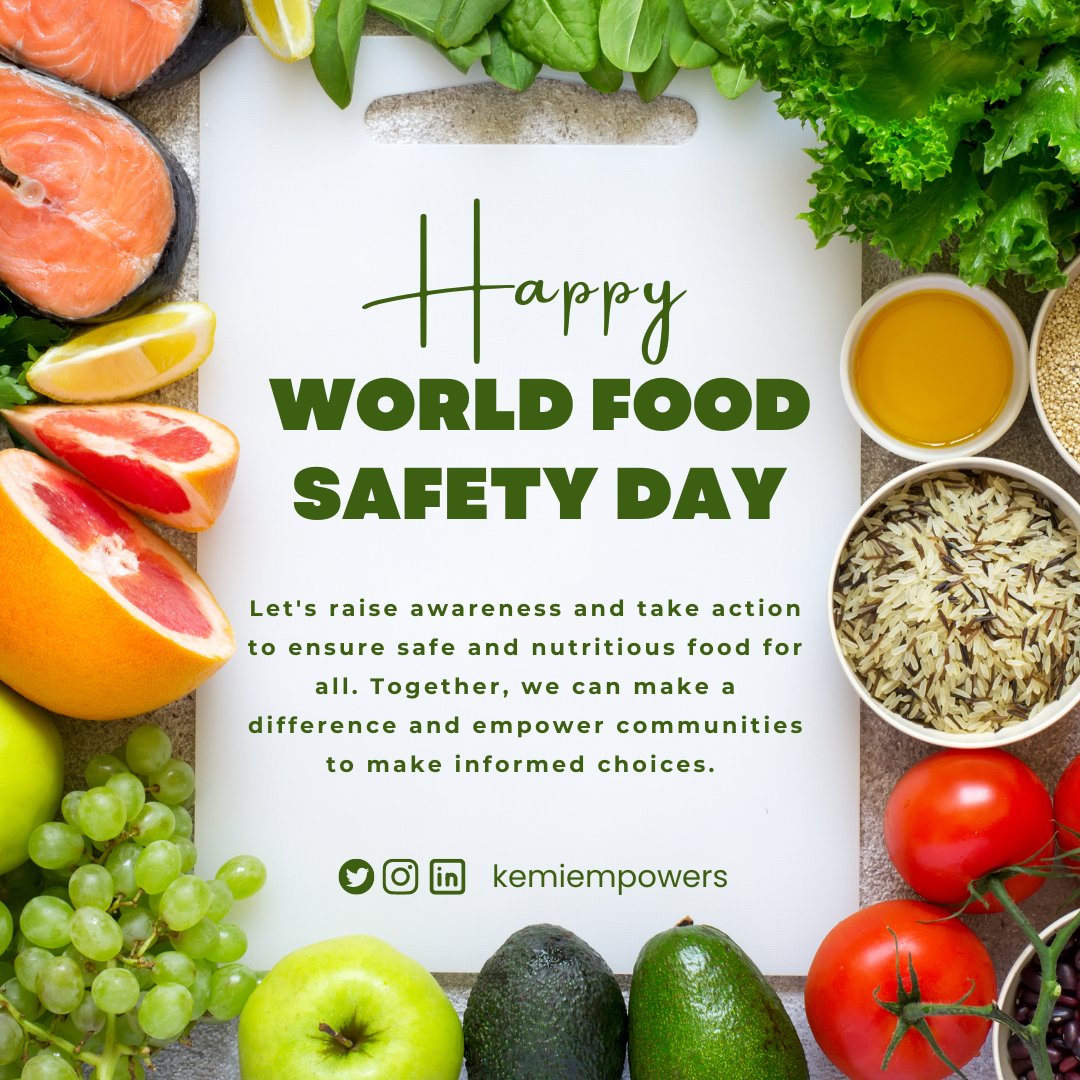 Celebrating #WorldFoodSafetyDay! 🍽️🌍

Let's prioritize safe and nutritious food for all. Educate, advocate, and support local farmers. Together, we can build healthier communities and a sustainable future. #FoodSafetyMatters #SafeFood #NutritiousFood #KemiEmpowers