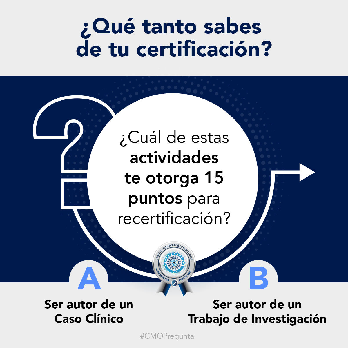 ¿Eres Oftalmólogo Certificado? ¿Qué tanto sabes de tu certificación?
#SoyOftalmologoCertificado
