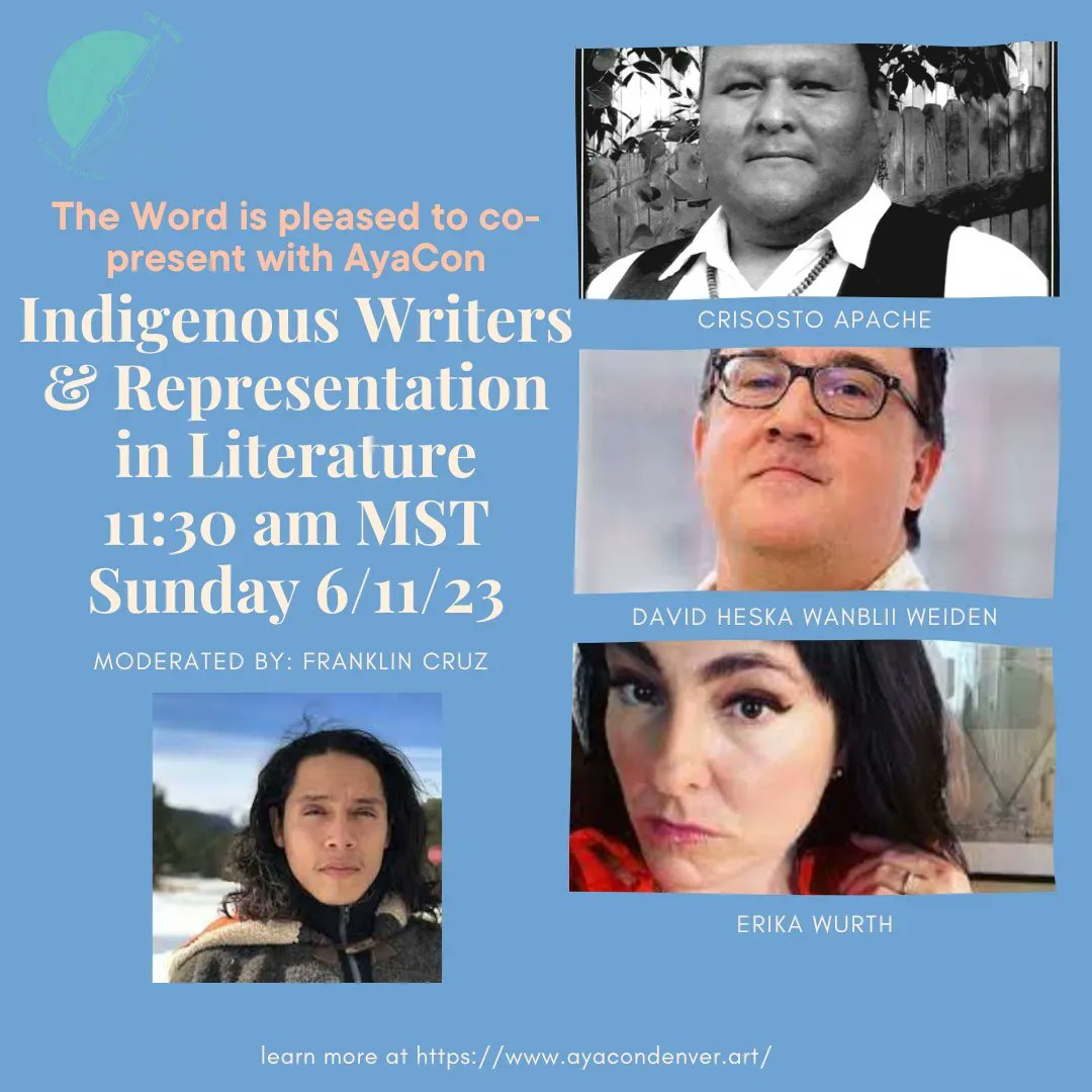 The Word is pleased to co-present with #AyaCon an event on 6/11 at 11:30am MST:

Indigenous Writers and Representation in Literature
ft. <a href="/erikatwurth/">Erika T. Wurth (she/her)</a> #crisostoapache <a href="/WanbliWeiden/">David Heska Wanbli Weiden (writing! semi-hiatus)</a> #franklincruz   

Learn more: buff.ly/41FIWCZ