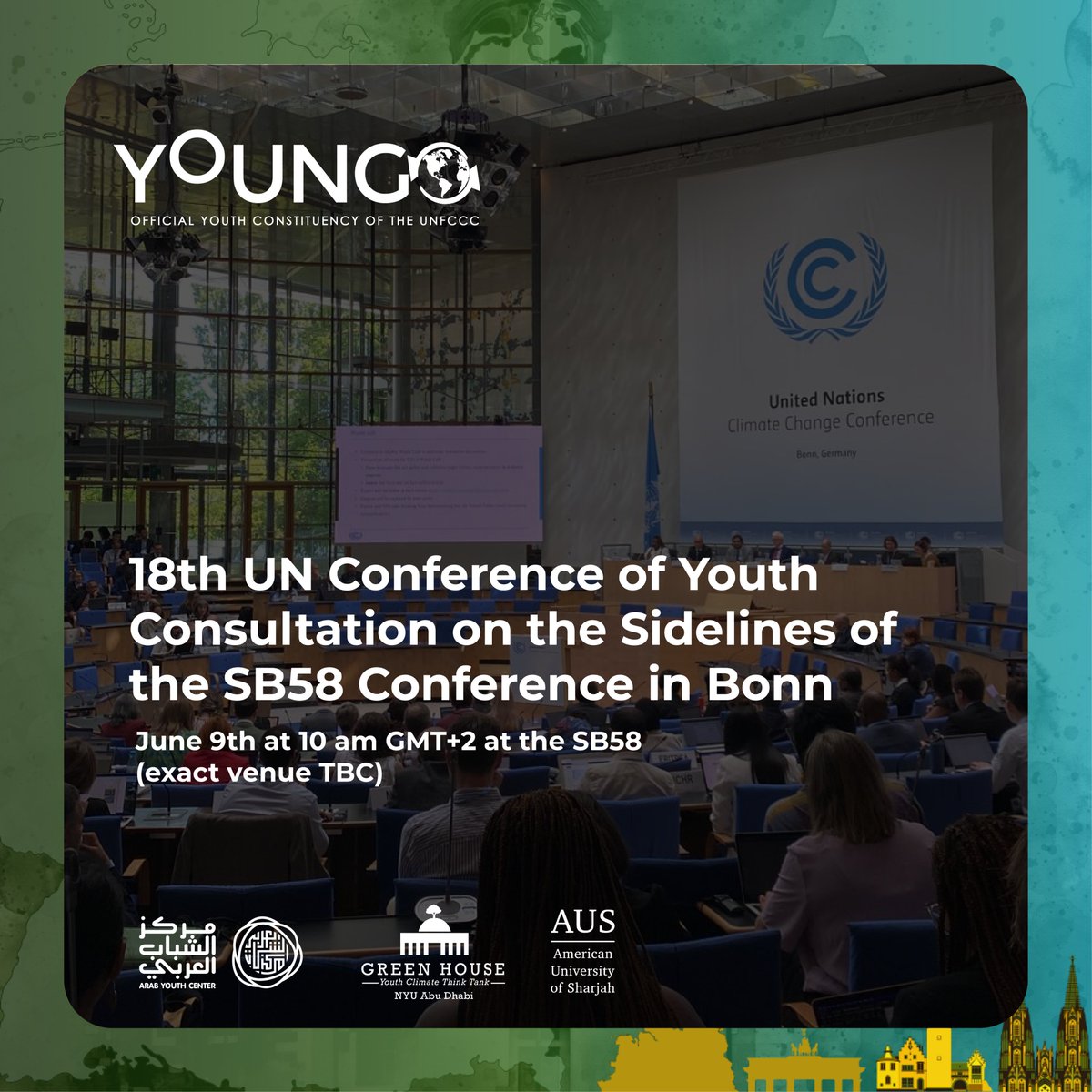Together with our Cohosts, the @AUSharjah , @ArabYouthCenter , and @NYUAbuDhabi ’s Green House we will have a #COY18 Youth Consultation on the Sidelines of the #SB58 on 9th June to gather youth input and incorporate suggestions for the upcoming 18th #UN Conference of Youth.