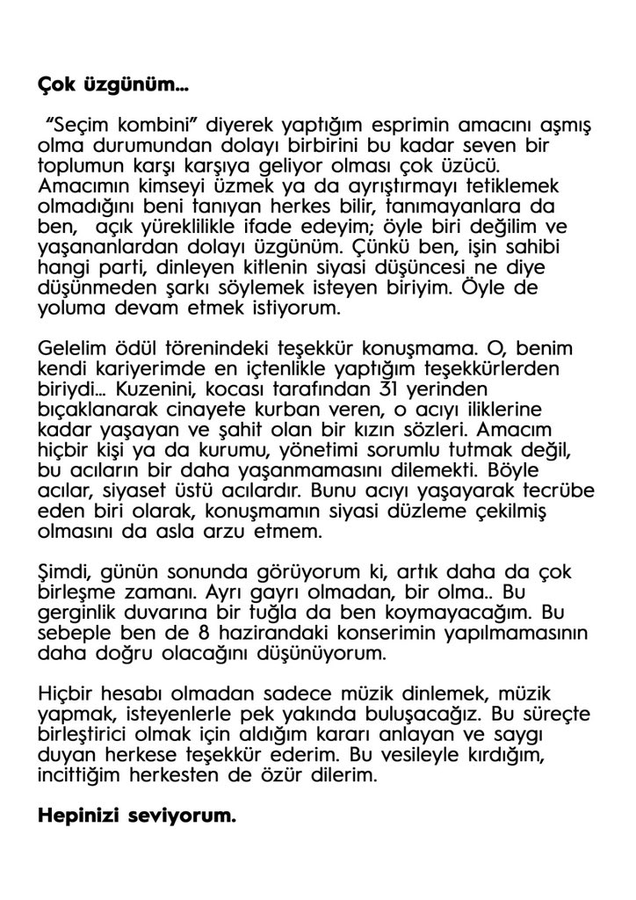 Melek Mosso'nun özür metni

Sizi bilmem ama bir harfine kadar samimi olmayan, 'rant kaybı korkusu' duygusunun buram buram geldiği ajitasyon,

Oy tercihi yüzünden hemcinsine hakaret eden kadın küfürbazı yüceltecek kadar sığ,

Çıkarları tehlikeye girince çark edecek kadar kurnaz