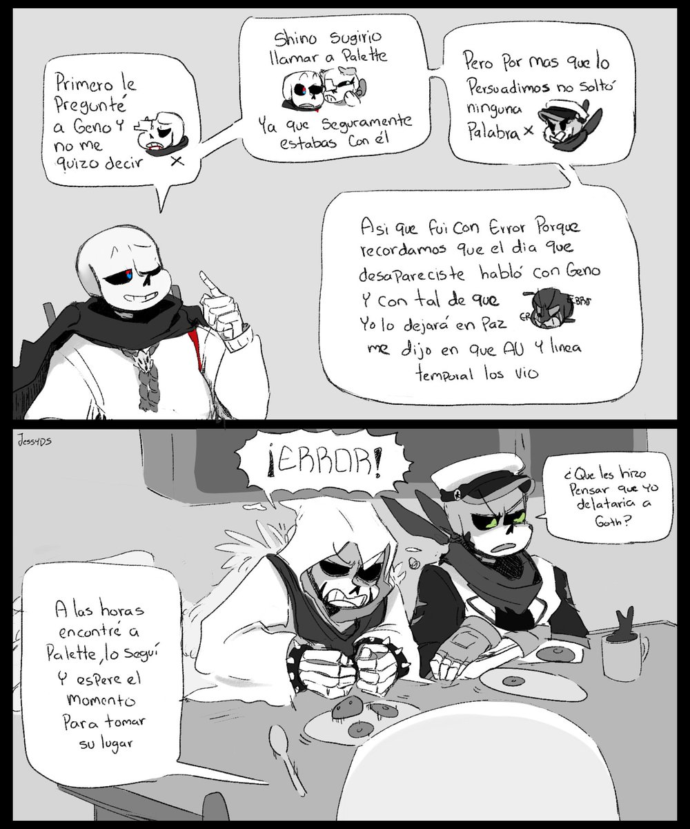 PAG 104:

Ra: I was looking for clues for days until I remembered that the day you disappeared Error talked to Geno about you guys so I asked him and Error told me in which AU and timeline he saw you two
===
#PaletteRoller #GothSans #RavenSans #PalettexGoth #UndertaleAU #Sanscest