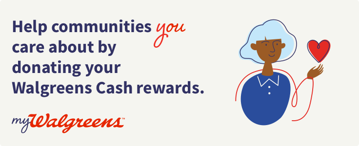 We’re participating in the myWalgreens donation program! You can donate your myWalgreens cash rewards to Iowa Heart Foundation thru 08/31/2023. Search Iowa in the charities search bar to find us.

To learn more about the myWalgreens program visit walgreens.com/mywalgreens.