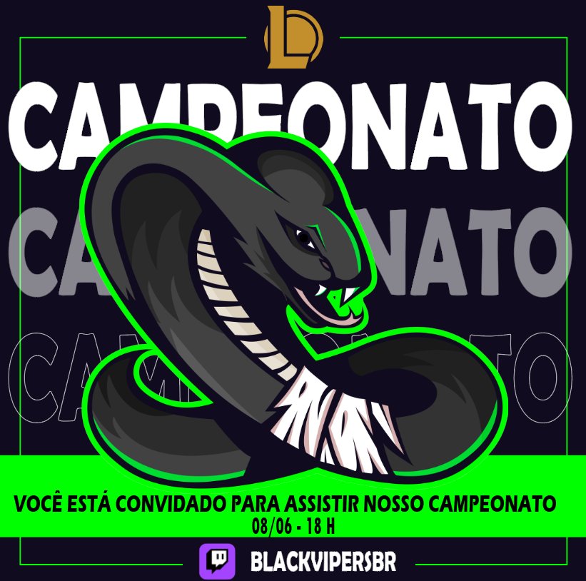 oioioioioio, tudo bem?
Aqui é a BVE te convidando pra assistir nosso campeonato interno que acontecerá no dia 08/06 às 18h na twitch.tv/blackvipersbr 🐍🐍
O intuito é promover a integração entre tds da org, desde players a staff, por isso os times são feitos de forma aleatória.